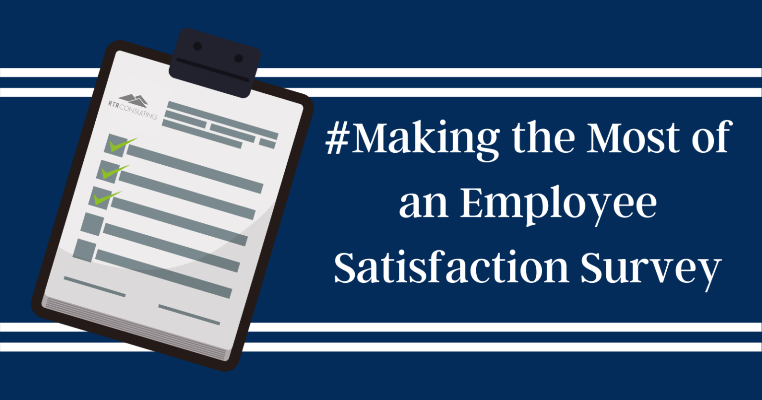 making-the-most-of-an-employee-satisfaction-survey-expert-hr-consulting